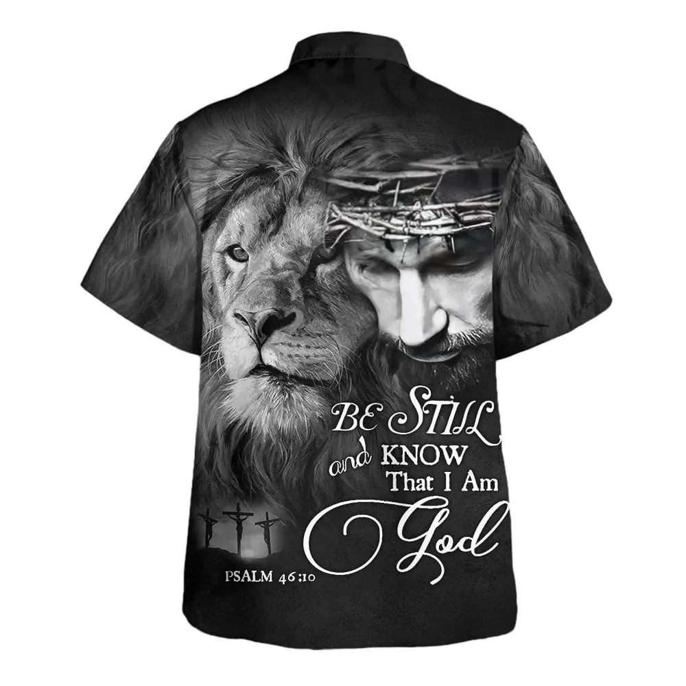 Be Still And Know That I Am God Lion Hawaiian Shirts For Men - Christian Hawaiian Shirt - Hawaiian Summer Shirts