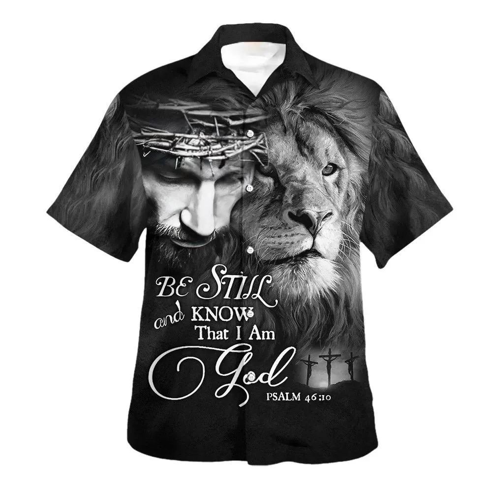 Be Still And Know That I Am God Lion Hawaiian Shirts For Men - Christian Hawaiian Shirt - Hawaiian Summer Shirts