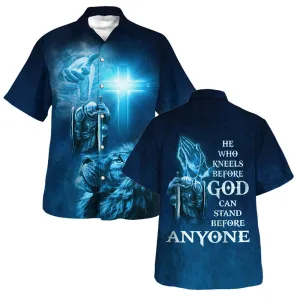 He Who Kneels Before God Warrior Jesus Lion Hawaiian Shirt For Men and Women - Faith inspired Hawaiian shirt