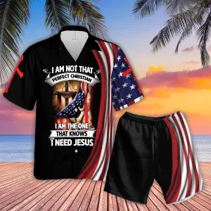 I Am Not That Perfect Christian I Am The One That Knows I Need Jesus Hawaiian Shirts - Hawaiian Christian For Men Women