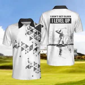 I Don'T Get Older I Level Up Golf Polo Shirt, Black And White Geometric Golf Shirt For Men Coolspod