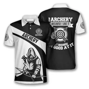 I Play Archery Because I Like It Custom Archery Shirts for Men, Uniform for Archery Player