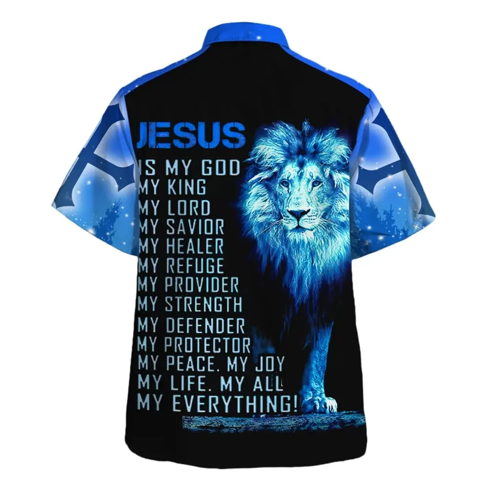 Jesus Is My Everything Hawaiian Shirt - Christian Hawaiian Shirt - Religious Hawaiian Shirts