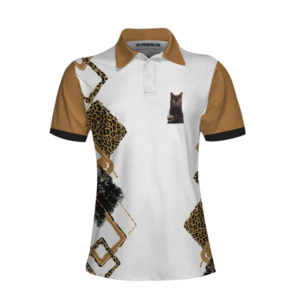 Shh My Coffee And I Are Having A Moment I Will Deal With You Later Short Sleeve Women Polo Shirt, Leopard Shirt Coolspod